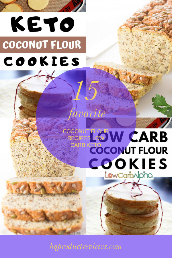 15 Favorite Coconut Flour Recipes Low Carb Keto Best Product Reviews